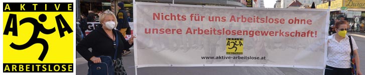 Aktive Arbeitslose Österreich: Nichts für uns Arbeitslose ohne unsere Arbeitslosengewerkschaft